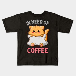 In need of coffee lover coffee addict Funny tired exhausted kitty Kids T-Shirt